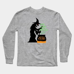 Witch Please- a funny witch Halloween design Long Sleeve T-Shirt